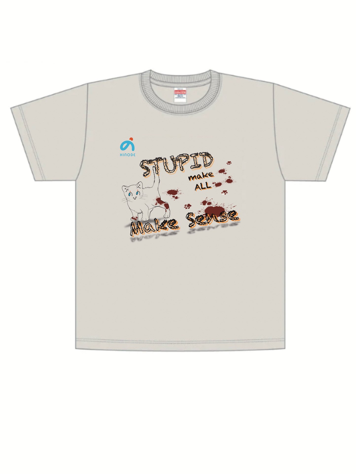 日本製 原創 T-Shirt <Stupid make All make Sense>